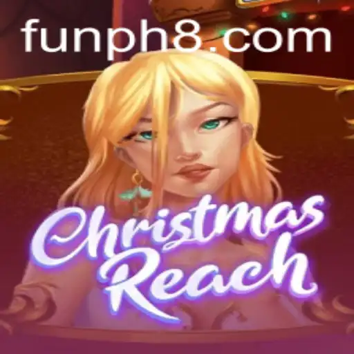 Exploring the Joys of ChristmasReach: The New Sensation on FUN.PH