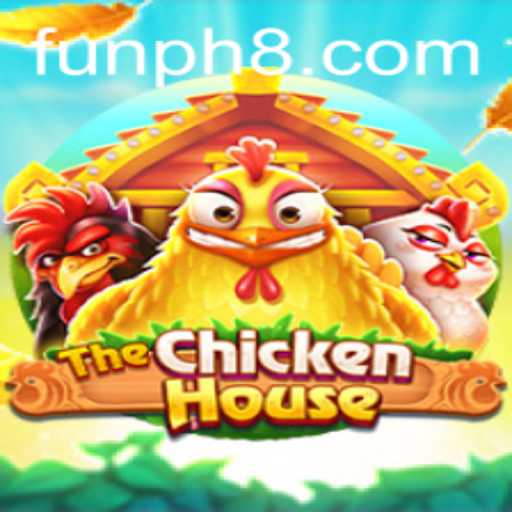 Discovering The Thrills of TheChickenHouse: A Fun and Engaging Game Experience with FUN.PH